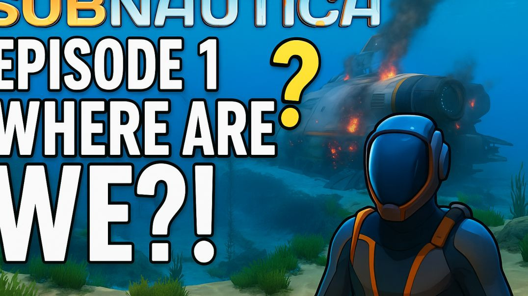 Subnautica Episode 1: Where are We?!