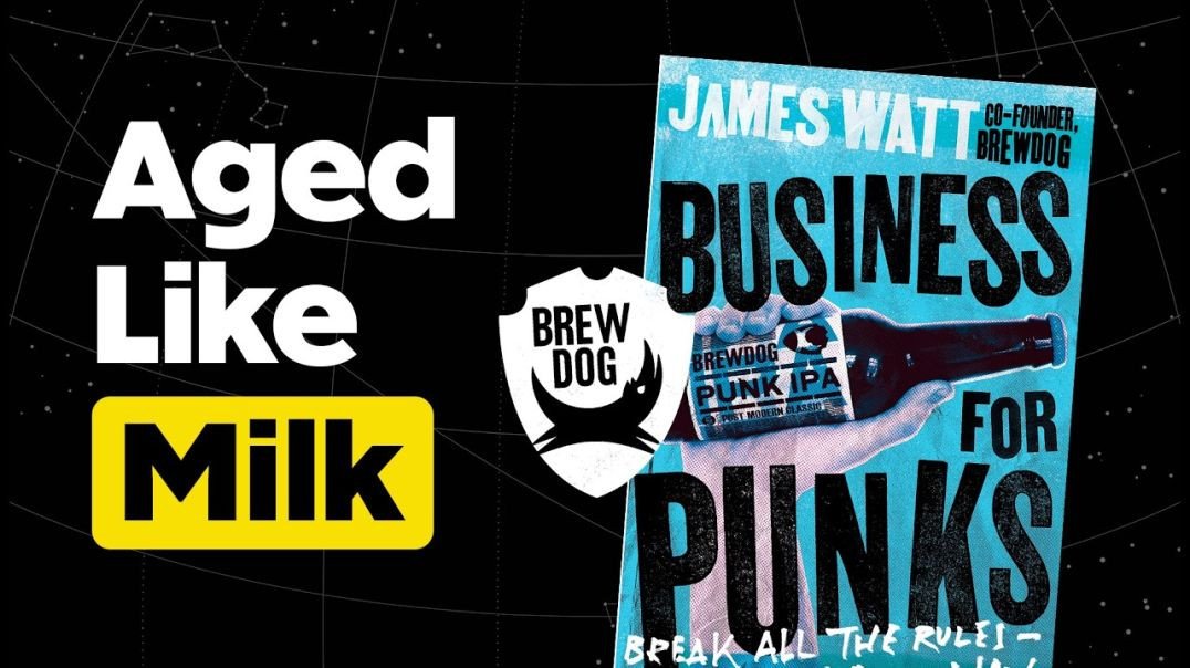 Brewdog’s Business Book has Aged like Milk